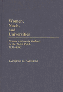 Women, Nazis, and Universities: Female University Students in the Third Reich, 1933-1945