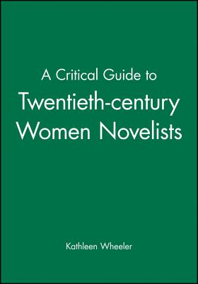 Women Novelists - Wheeler, Kathleen (Editor)