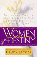 Women of Destiny - Jacobs, Cindy, and Dawson, John (Foreword by), and Hansen, Jane (Foreword by)