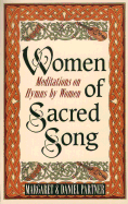 Women of Sacred Song: Meditations on Hymns by Women - Partner, Margaret (Introduction by), and Partner, Daniel (Introduction by)