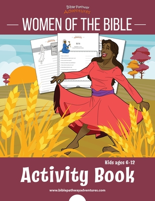 Women of the Bible Activity Book - Adventures, Bible Pathway (Creator), and Reid, Pip