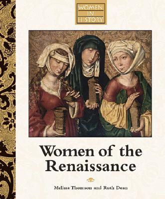 Women of the Renaissance - Thomson, Melissa, and Dean, Ruth