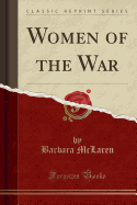 Women of the War (Classic Reprint)