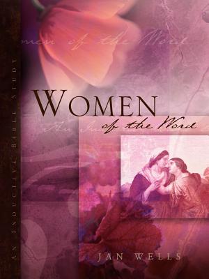 Women of the Word - Wells, Jan