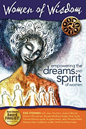 Women of Wisdom: Empowering the Dreams and Spirit of Women - Steinnes, Kris, and Houston, Jean, Dr. (Foreword by)