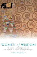 Women of Wisdom: The Journey of the Sacred Feminine Through the Ages