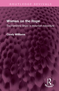 Women on the Rope: The Feminine Share in Mountain Adventure