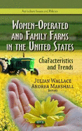 Women-Operated & Family Farms in the United States: Characteristics & Trends