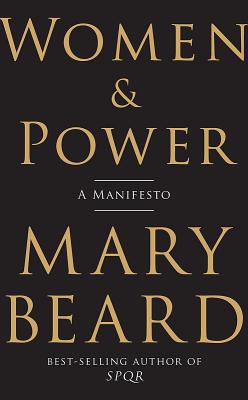 Women & Power: A Manifesto - Beard, Mary