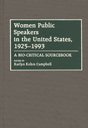 Women Public Speakers in the United States, 1925-1993: A Bio-Critical Sourcebook
