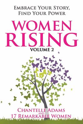 Women Rising Volume 2: Embrace Your Story, Find Your Power - Campbell, Pamela, and Czartowski, Elizabeth, and MacDonald, Melissa