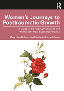 Women? S Journeys to Posttraumatic Growth