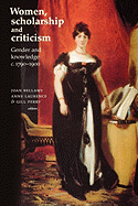 Women, Scholarship and Criticism C.1790-1900: Gender and Knowledge