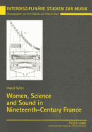 Women, Science and Sound in Nineteenth-Century France