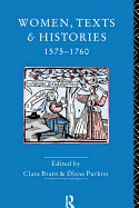 Women, Texts and Histories 1575-1760