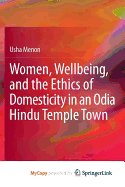 Women, Wellbeing, and the Ethics of Domesticity in an Odia Hindu Temple Town