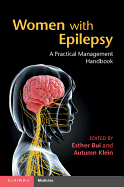 Women with Epilepsy: A Practical Management Handbook