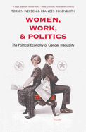 Women, Work, and Politics: The Political Economy of Gender Inequality