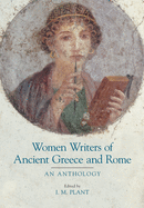 Women Writers of Ancient Greece and Rome: An Anthology