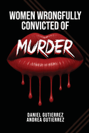 Women Wrongfully Convicted of Murder