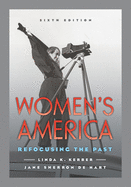 Women's America: Refocusing the Past