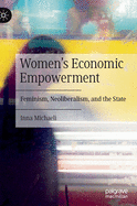 Women's Economic Empowerment: Feminism, Neoliberalism, and the State