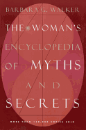 Women's Encyclopedia of Myths & Secrets