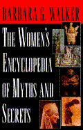 Women's Encyclopedia of Myths & Secrets - Walker, Barbara