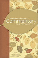 Women's Evangelical Commentary: Old Testament
