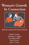 Women's Growth in Connection: Writings from the Stone Center
