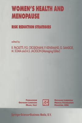 Women's Health and Menopause: Risk Reduction Strategies - Paoletti, Rodolfo (Editor), and Crosignani, P G (Editor), and Kenemans, P (Editor)