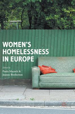 Women's Homelessness in Europe - Mayock, Paula (Editor), and Bretherton, Joanne (Editor)