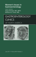 Women's Issues in Gastroenterology, an Issue of Gastroenterology Clinics: Volume 40-2