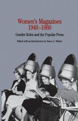 Women's Magazines, 1940-1960: Gender Roles and the Popular Press - Na, Na