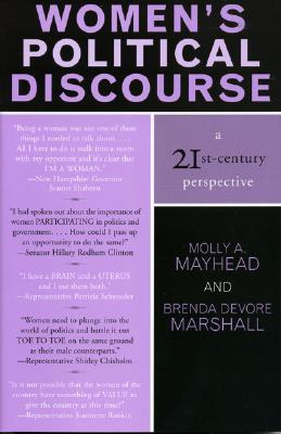 Women's Political Discourse: A 21st-Century Perspective - Mayhead, Molly A, and Marshall, Brenda DeVore