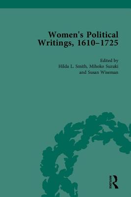 Women's Political Writings, 1610-1725 - Smith, Hilda L