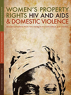 Women's Property Rights, HIV and AIDS & Domestic Violence: Research Findings from Two Districts in South Africa and Uganda