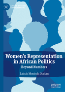 Women's Representation in African Politics: Beyond Numbers