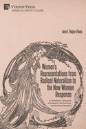 Women's Representations from Radical Naturalism to the New Woman Response