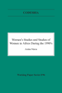 Women's Studies and Studies of Women in Africa During the 1990's