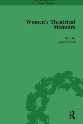 Women's Theatrical Memoirs, Part I Vol 3 - Mcpherson, Sue, and Setzer, Sharon M, and Swindells, Julia