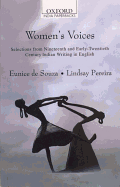 Women's Voices: Selections from Nineteenth and Early Twentieth Century Indian Writing in English