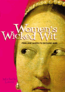 Women's Wicked Wit: From Jane Austen to Roseanne Barr