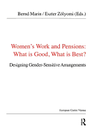 Women's Work and Pensions: What is Good, What is Best?: Designing Gender-Sensitive Arrangements