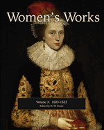 Women's Works, Volume 3 (1603-1625): Second edition, revised