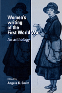 Women's Writing of the First World War: An Anthology