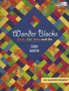 Wonder Blocks: Stack, Cut, Sew, and Go