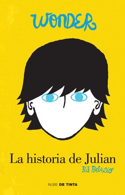 Wonder: La Historia de Julin / The Julian Chapter: A Wonder Story - Palacio, R J