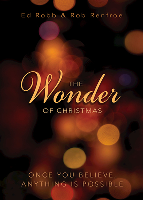 Wonder of Christmas - Robb, Ed, and Renfroe, Rob