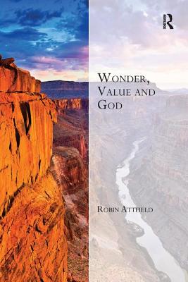 Wonder, Value and God - Attfield, Robin